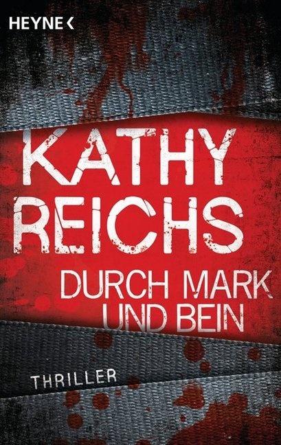 Kathy Reichs - Durch Mark und Bein - Thriller