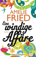 Amelie Fried - Eine windige Affäre
