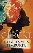 Stefanie Gercke - Jenseits von Timbuktu