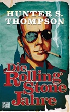 Hunter S. Thompson, Jan S Wenner - Die Rolling-Stone-Jahre