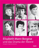 KÜHN, Karolina Kühn, Holge Pils, Holger Pils - Elisabeth Mann Borgese und Das Drama der Meere