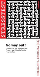 Dietma Dath, Dietmar Dath, Thoma Ebermann, Thomas Ebermann, Georg Fülberth, Georg u a Fülberth... - No way out?