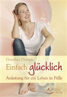 Dorothea Dietrich - Einfach glücklich
