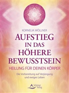 Kornelia Wöllner - Aufstieg in das höhere Bewusstsein