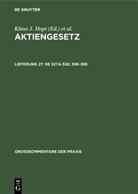Heinz-Dieter Assmann, Holge Fleischer, Holger Fleischer, Klaus J. Hopt, Schmidt, Schmidt... - Aktiengesetz (AktG), Großkommentar - Lieferung 27: §§ 327a-328; 396-398