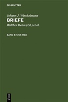 Johann J Winckelmann, Johann J. Winckelmann, Johann Joachim Winckelmann, Diepolder, Diepolder, Hans Diepolder... - Briefe - Band 3: 1764-1768
