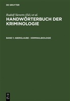 Alexande Elster, Alexander Elster, Heinrich Lingemann, Alexander Elster, J Schneider, J Schneider... - Handwörterbuch der Kriminologie - 1: Aberglaube - Kriminalbiologie
