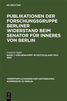 Friedrich Zipfel - Forschungsgruppe Berliner Widerstand: Publikatione - Band 1: Kirchenkampf in Deutschland 1933-1945