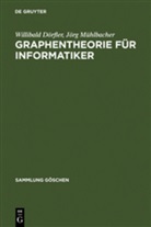 Willibald Dörfler, Jörg Mühlbacher - Graphentheorie für Informatiker