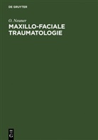 O Neuner, O. Neuner - Maxillo-faciale Traumatologie