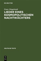 Franz Dingelstedt, Hans-Peter Bayerdörfer - Lieder eines kosmopolitischen Nachtwächters