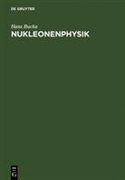 Hans Bucka - Nukleonenphysik