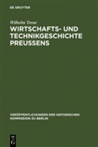 Wilhelm Treue - Wirtschafts- und Technikgeschichte Preußens