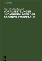 Diete Cherubim, Dieter Cherubim, J Mattheier, J Mattheier, Klaus J. Mattheier - Voraussetzungen und Grundlagen der Gegenwartssprache