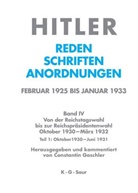 Adolf Hitler, Constanti Goschler, Constantin Goschler, Institut Für Zeitgeschichte - Reden, Schriften, Anordnungen, 10 Bde. in Tl.-Bdn. - Band IV. Teil 1: Oktober 1930 - Juni 1931
