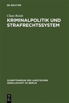 Claus Roxin - Kriminalpolitik und Strafrechtssystem