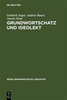 Gerhard Augst, Andrea Bauer, Anette Stein - Grundwortschatz und Ideolekt