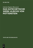 Gabriele Baptist-Hlawatsch - Das katechetische Werk Ulrichs von Pottenstein