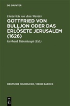 Diederich von Dem Werder, Diederich von dem Werder, Gerhar Dünnhaupt, Gerhard Dünnhaupt - Gottfried von Bulljon oder Das erlösete Jerusalem (1626)