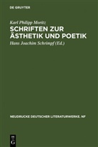 Karl Ph. Moritz, Karl Philipp Moritz, Han Joachim Schrimpf, Hans Joachim Schrimpf, Hans J. Schrimpf, Hans Joachim Schrimpf - Schriften zur Ästhetik und Poetik