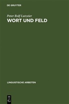 Peter Rolf Lutzeier - Wort und Feld