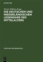 Werner Williams-Krapp - Die deutschen und niederländischen Legendare des Mittelalters