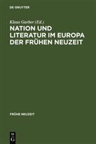 Klau Garber, Klaus Garber - Nation und Literatur im Europa der Frühen Neuzeit