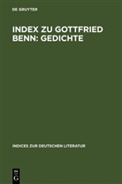 Hans Otto Horch, Craig M. Inglis, James K Lyon, James K. Lyon, Crai M Inglis, Craig M Inglis... - Index zu Gottfried Benn: Gedichte