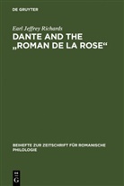 Earl Jeffrey Richards - Dante and the "Roman de la Rose"