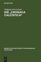 Wolfgang Schweickard - Die "cronaca calcistica"