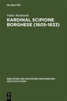 Volker Reinhardt - Kardinal Scipione Borghese (1605-1633)