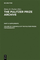 Heinz- Fischer, Heinz-D Fischer, Heinz-D. Fischer - The Pulitzer Prize Archive. Supplements - Part G. Volume 20: Chronicle of the Pulitzer Prizes for Biography