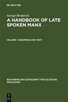 George Broderick - A Handbook of Late Spoken Manx - Volume 1: Grammar and Text