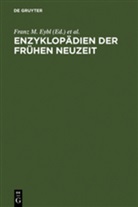 Franz M. Eybl, Wolfgang Harms, Hans-Henrik Krummacher, Werner Welzig - Enzyklopädien der Frühen Neuzeit