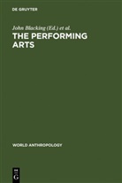 John Blacking, Joann W. Kealiinohomoko - The Performing Arts