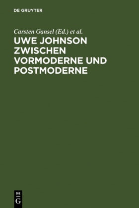 Carste Gansel, Carsten Gansel, Riedel, Riedel, Nicolai Riedel - Uwe Johnson zwischen Vormoderne und Postmoderne Internationales Uwe Johnson Symposium 22.-24 9.1994