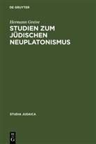 Hermann Greive - Studien zum jüdischen Neuplatonismus