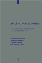 Jan Chr. Gertz, Jan Christian Gertz, Konrad Schmid, Markus Witte - Abschied vom Jahwisten