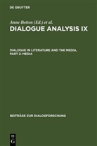Ann Betten, Anne Betten, Dannerer, Dannerer, Monika Dannerer - Dialogue Analysis IX: Dialogue in Literature and the Media, Part 2: Media