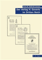 Anne-M. Wallrath-Janssen - Der Verlag H. Goverts im Dritten Reich