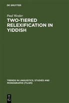 Paul Wexler - Two-tiered Relexification in Yiddish