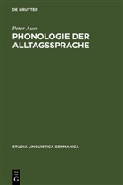 Peter Auer - Phonologie der Alltagssprache