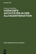 Susanne Günthner - Vorwurfsaktivitäten in der Alltagsinteraktion