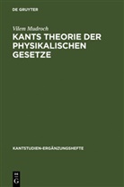 Vilem Mudroch, Gerhard Funke, Rudolf Malter - Kants Theorie der physikalischen Gesetze