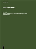Karl Kübler - Kerameikos - Band 4: Neufunde aus der Nekropole des 11. und 10. Jahrhunderts