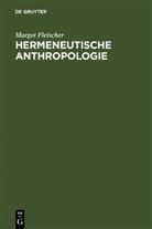 Margot Fleischer - Hermeneutische Anthropologie
