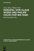 Philipp Colin, Claus Wisse, Karl Schorbach - Parzifal von Claus Wisse und Philipp Colin (1331 bis 1336)