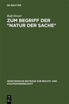 Ralf Dreier - Zum Begriff der "Natur der Sache"