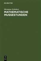 Hermann Schubert, Joachim Erlebach - Mathematische Mußestunden