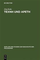 Jörg Kube - TEXNH und APETH